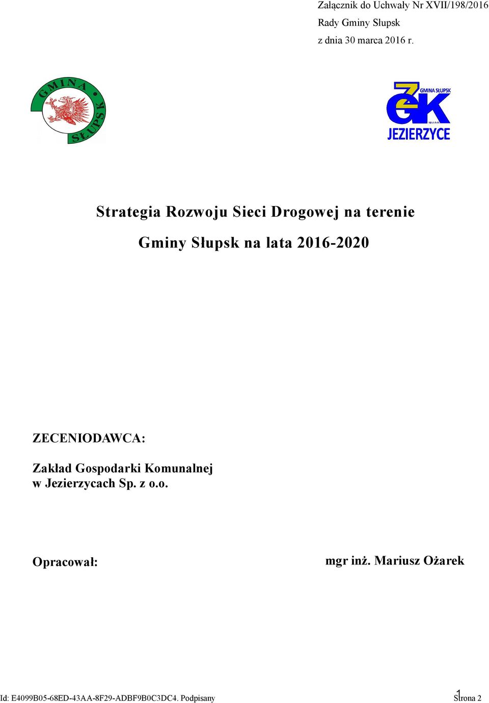 ZECENIODAWCA: Zakład Gospodarki Komunalnej w Jezierzycach Sp. z o.o. Opracował: mgr inż.