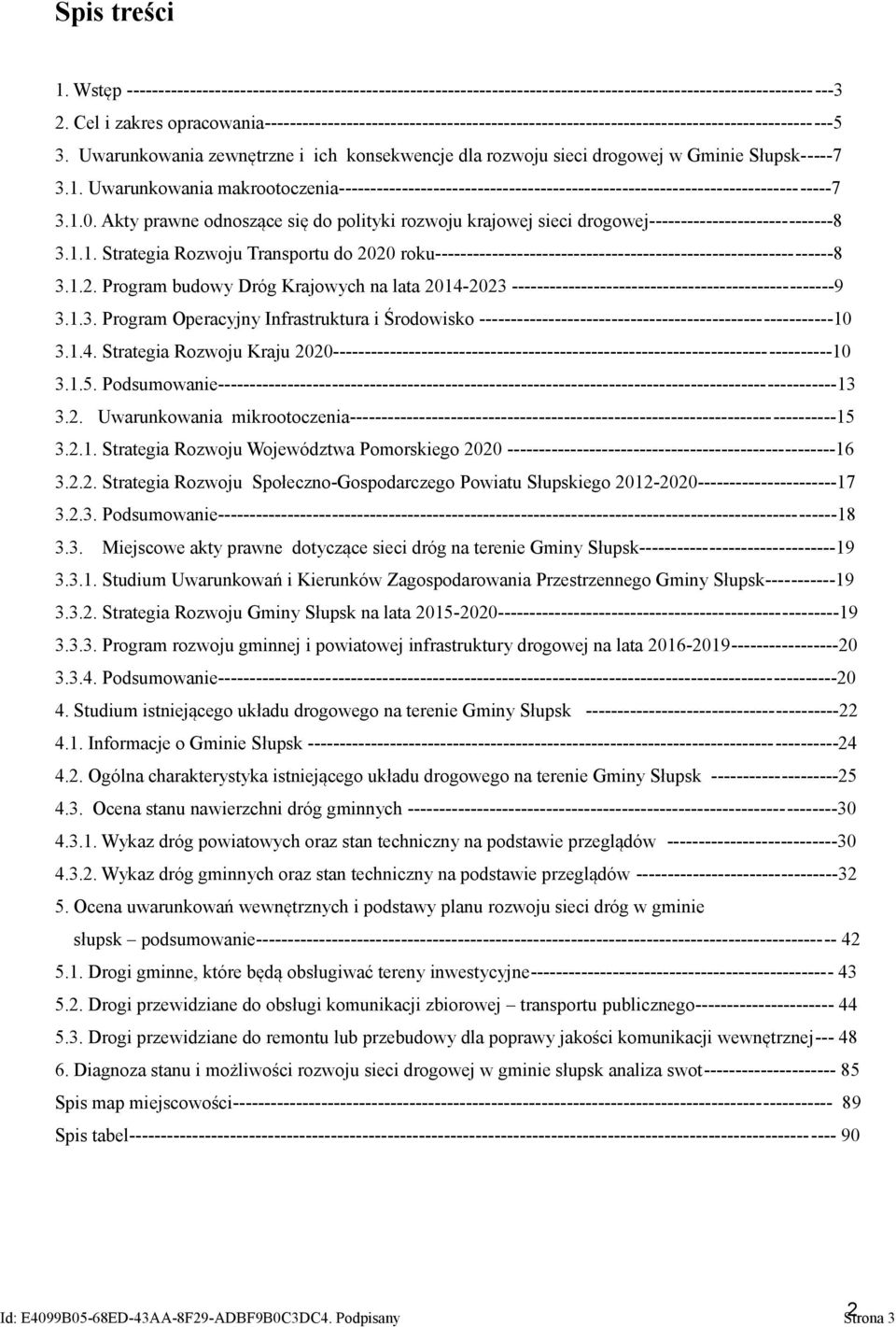 Uwarunkowania zewnętrzne i ich konsekwencje dla rozwoju sieci drogowej w Gminie Słupsk-----7 3.1.