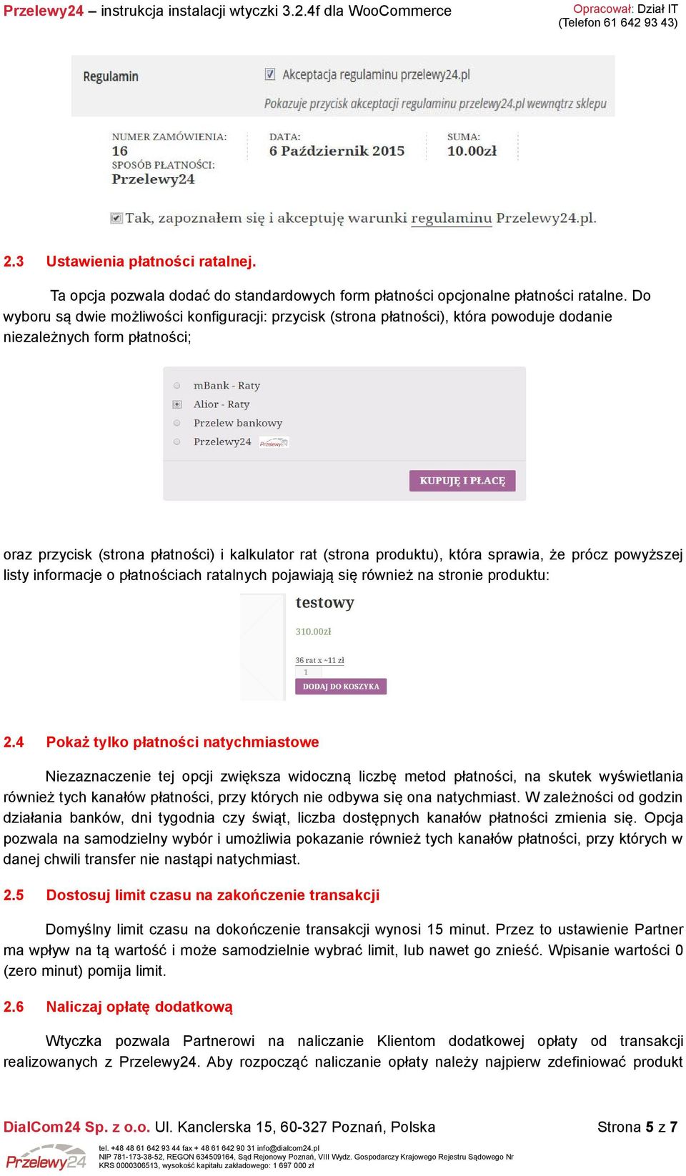 sprawia, że prócz powyższej listy informacje o płatnościach ratalnych pojawiają się również na stronie produktu: 2.