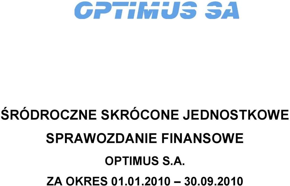 FINANSOWE OPTIMUS S.A. ZA OKRES 01.