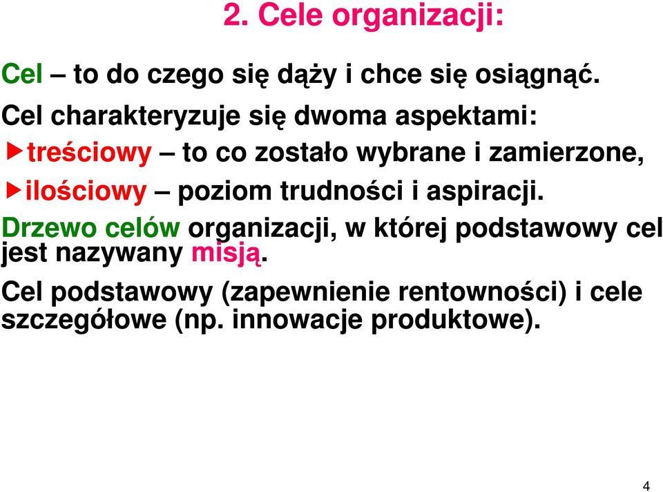 ilościowy poziom trudności i aspiracji.