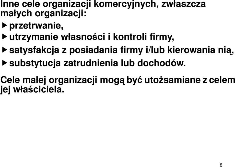 posiadania firmy i/lub kierowania nią, substytucja zatrudnienia lub
