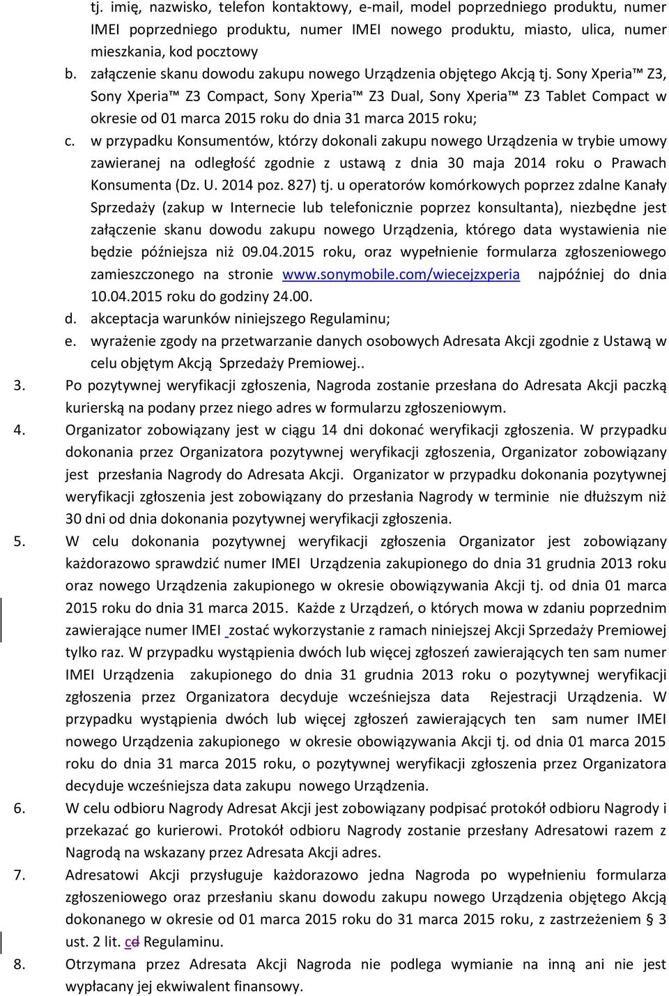 Sony Xperia Z3, Sony Xperia Z3 Compact, Sony Xperia Z3 Dual, Sony Xperia Z3 Tablet Compact w okresie od 01 marca 2015 roku do dnia 31 marca 2015 roku; c.