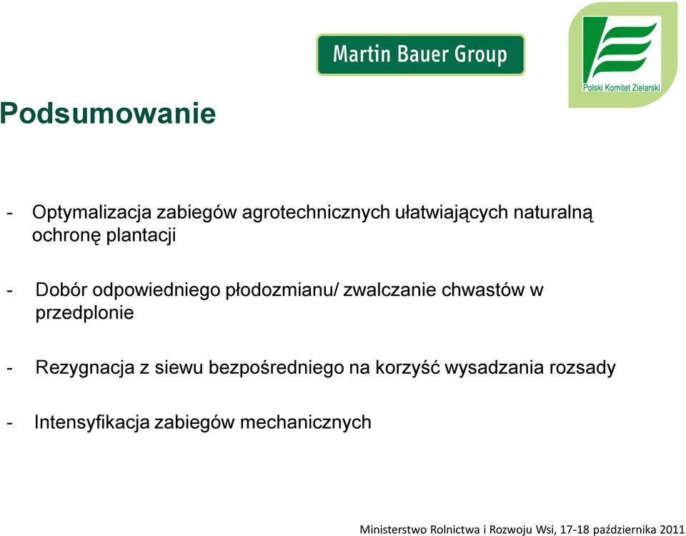 płodozmianu/ zwalczanie chwastów w przedplonie - Rezygnacja z siewu