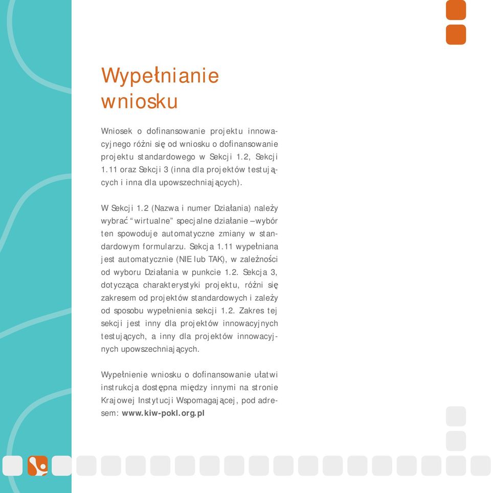 2 (Nazwa i numer Działania) należy wybrać wirtualne specjalne działanie wybór ten spowoduje automatyczne zmiany w standardowym formularzu. Sekcja 1.
