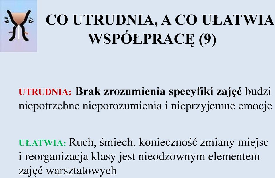 nieprzyjemne emocje UŁATWIA: Ruch, śmiech, konieczność zmiany