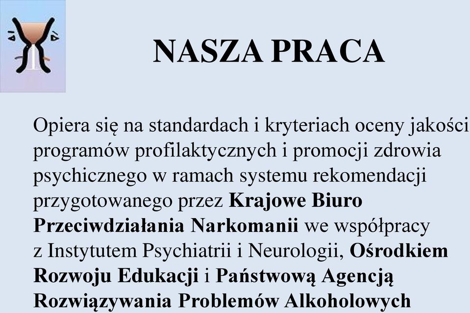 przygotowanego przez Krajowe Biuro Przeciwdziałania Narkomanii we współpracy z