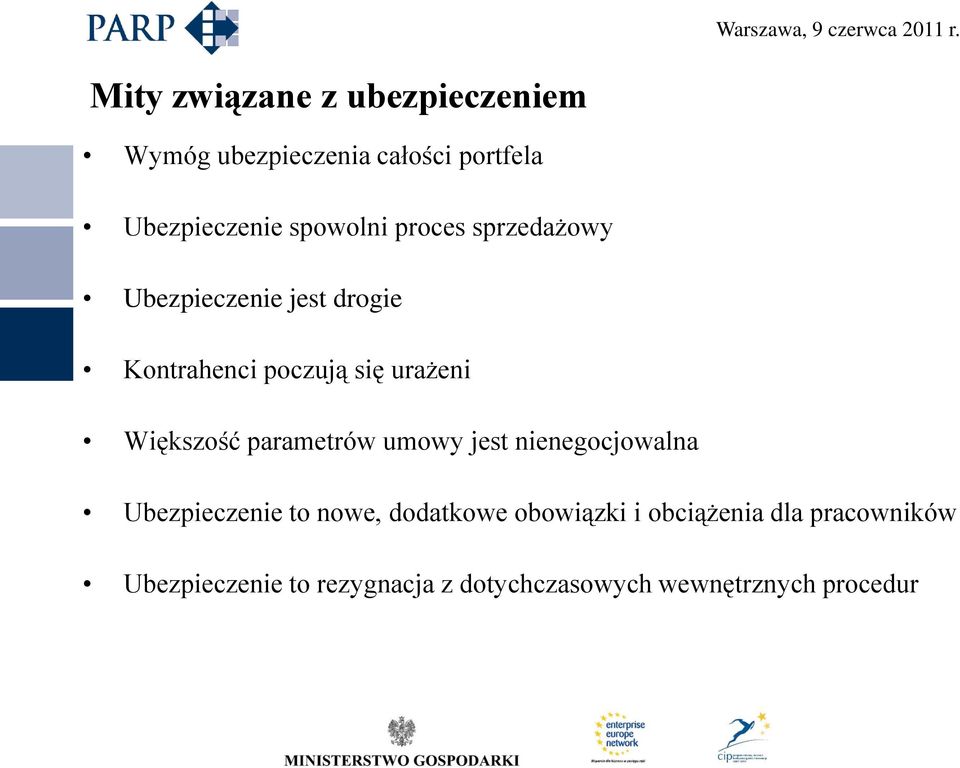 Większość parametrów umowy jest nienegocjowalna Ubezpieczenie to nowe, dodatkowe