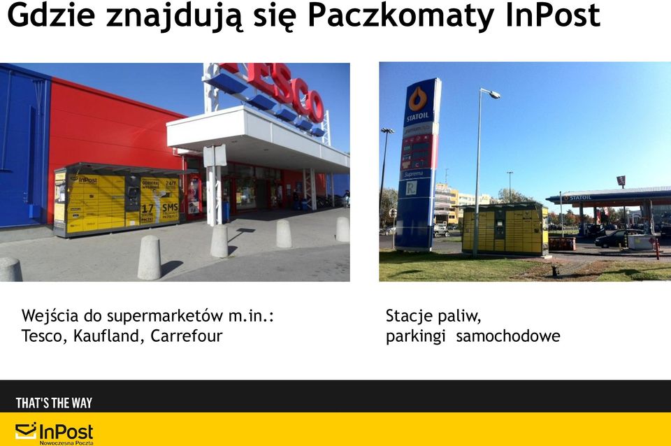 m.in.: Tesco, Kaufland,