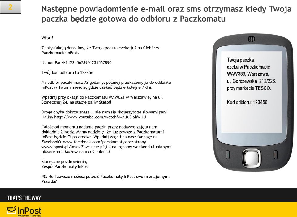 Wpadnij przy okazji do Paczkomatu WAW021 w Warszawie, na ul. Słonecznej 24, na stację paliw Statoil Drogę chyba dobrze znasz... ale nam się skojarzyło ze słowami pani Haliny http://www.youtube.