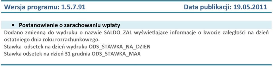 SALDO_ZAL wyświetlające informacje o kwocie zaległości na dzień ostatniego dnia