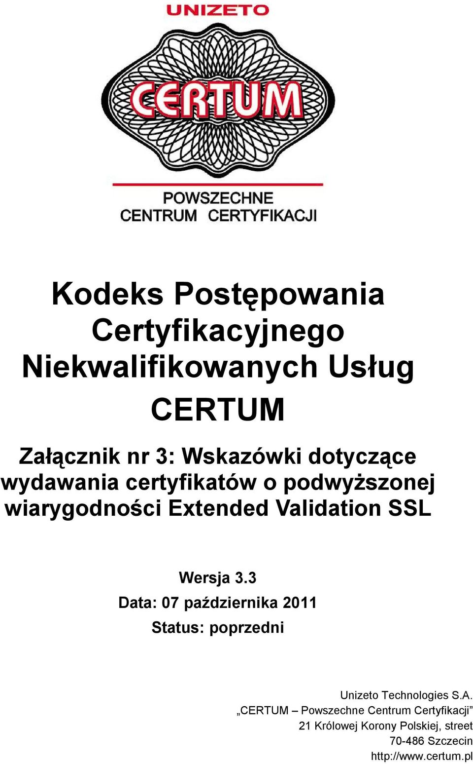 Wersja 3.3 Data: 07 października 2011 Status: pprzedni Unizet Technlgies S.A.
