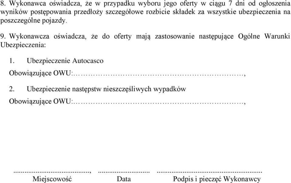 Wykonawcza oświadcza, że do oferty mają zastosowanie następujące Ogólne Warunki Ubezpieczenia: 1.