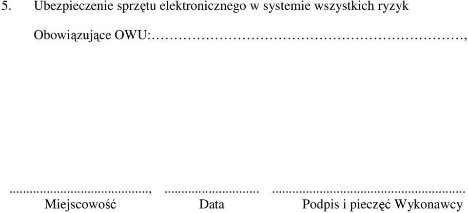 wszystkich ryzyk Obowiązujące OWU:,.