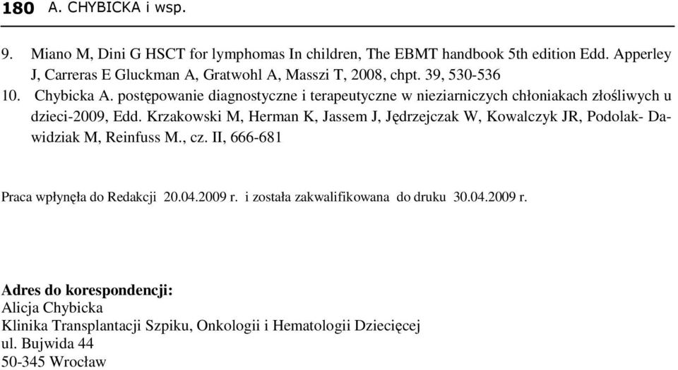 postępowanie diagnostyczne i terapeutyczne w nieziarniczych chłoniakach złośliwych u dzieci-2009, Edd.