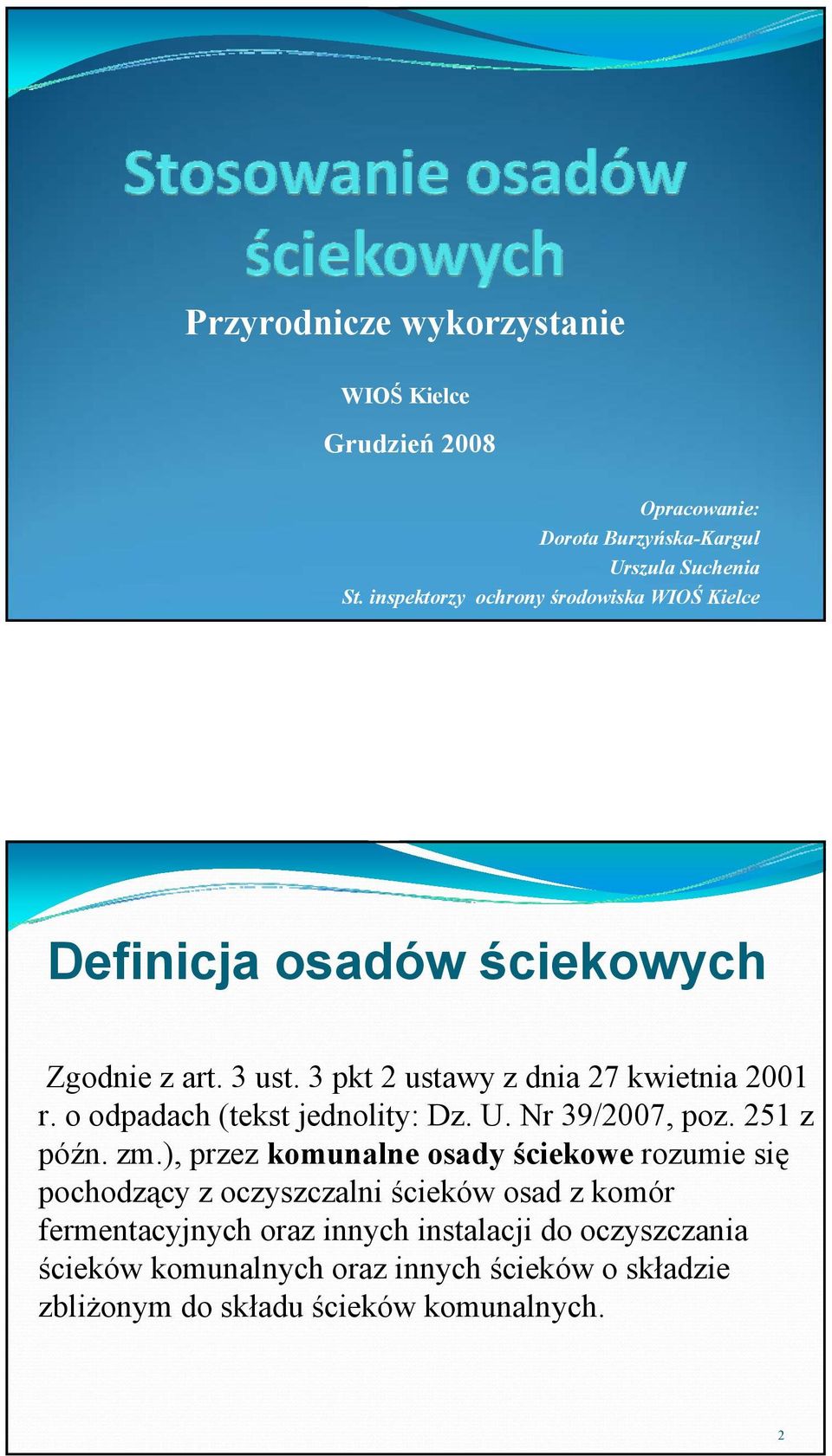 o odpadach (tekst jednolity: Dz. U. Nr 39/2007, poz. 251 z późn. zm.