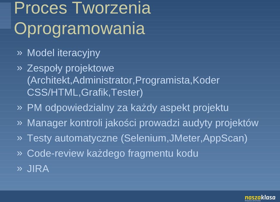 odpowiedzialny za każdy aspekt projektu» Manager kontroli jakości prowadzi