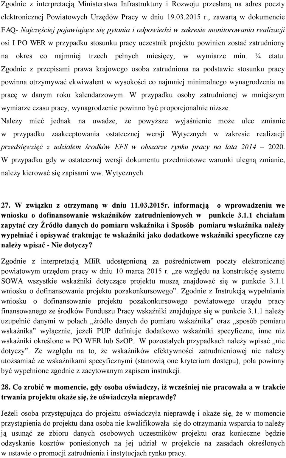 na okres co najmniej trzech pełnych miesięcy, w wymiarze min. ¼ etatu.