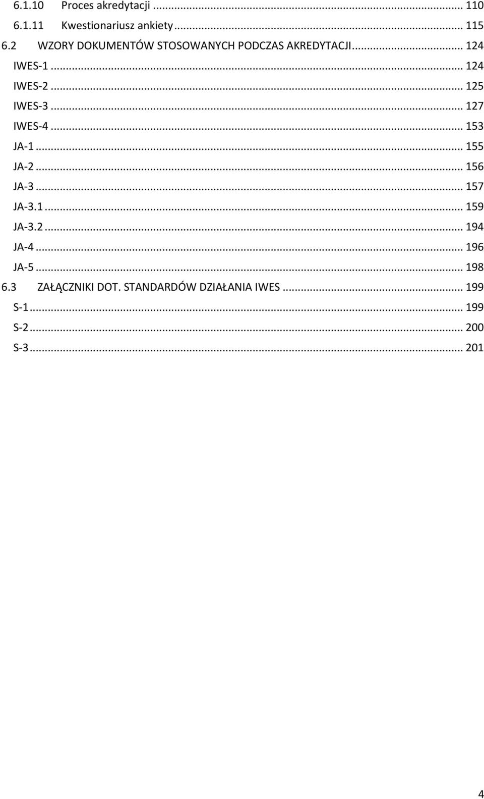 .. 127 IWES-4... 153 JA-1... 155 JA-2... 156 JA-3... 157 JA-3.1... 159 JA-3.2... 194 JA-4.