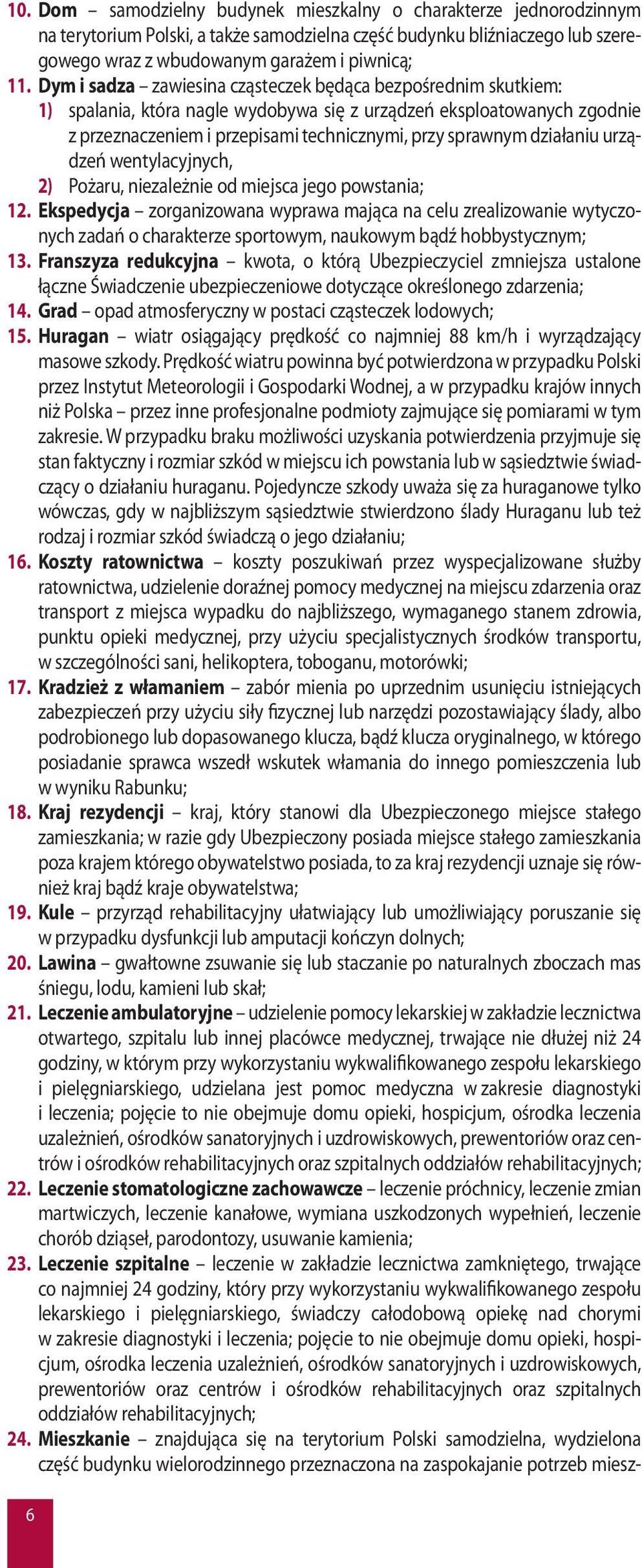 działaniu urządzeń wentylacyjnych, 2) Pożaru, niezależnie od miejsca jego powstania; 12.