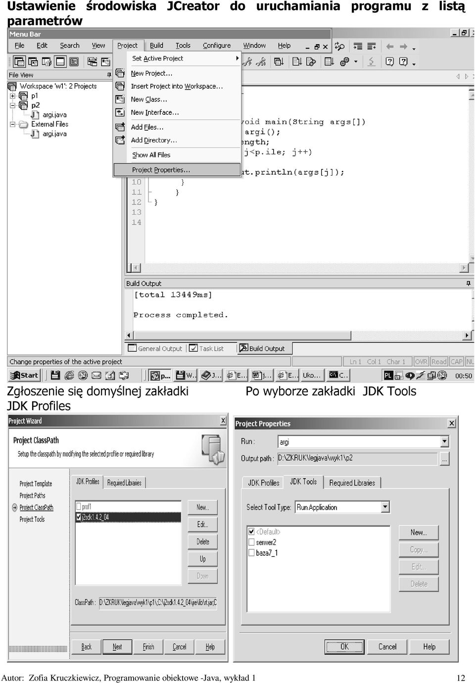 się domyślnej zakładki Po wyborze zakładki JDK Tools