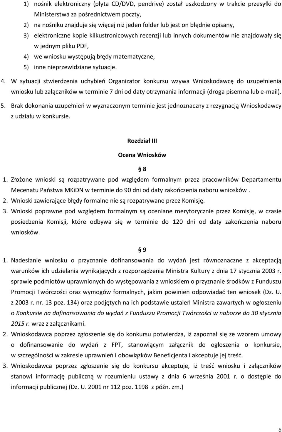 we wniosku występują błędy matematyczne, 5) inne nieprzewidziane sytuacje. 4.