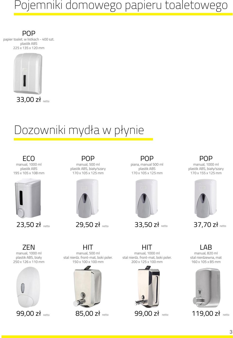 500 ml 170 x 105 x 125 mm manual, 1000 ml, biały/szary 170 x 155 x 125 mm 23,50 zł 29,50 zł 33,50 zł 37,70 zł ZEN manual, 1000 ml, biały 250 x 126 x 110