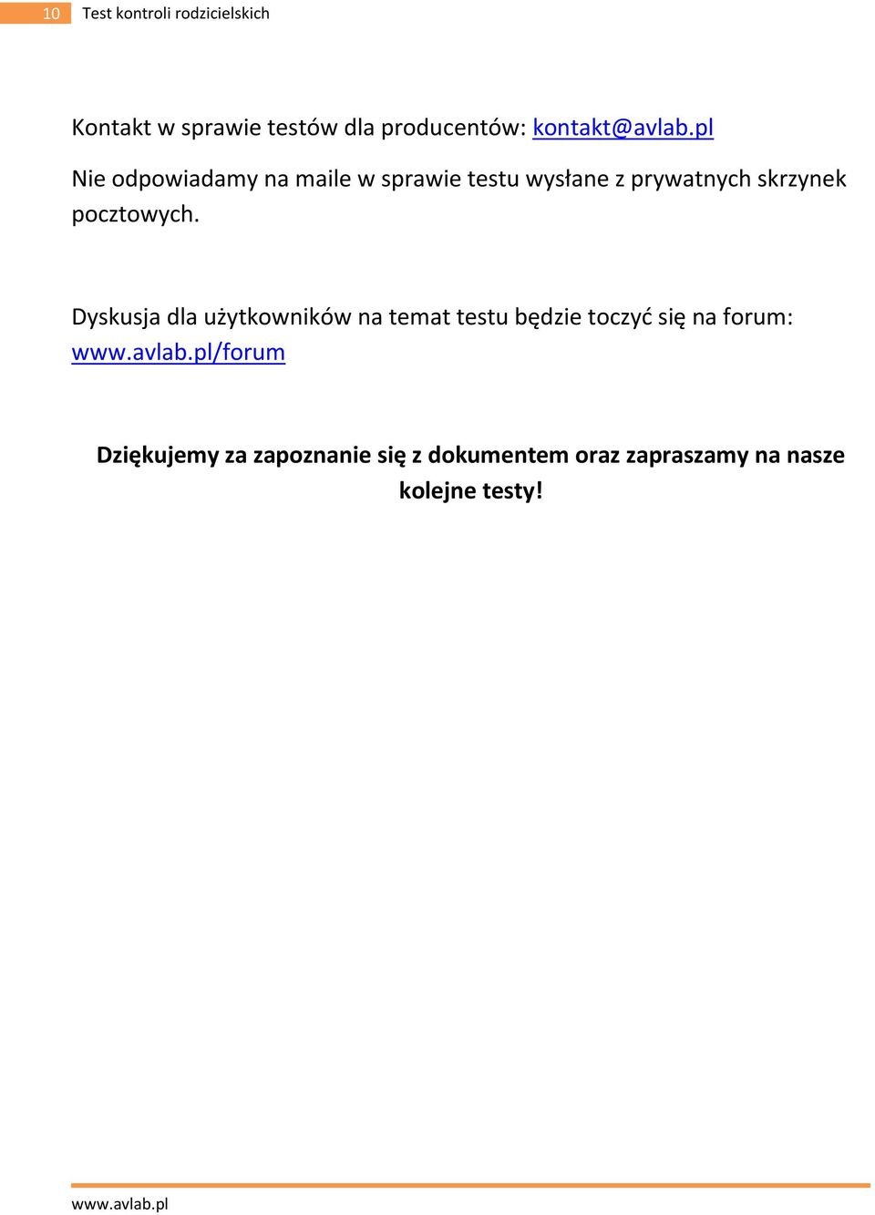 pocztowych Dyskusja dla użytkowników na temat testu będzie toczyć się na forum: