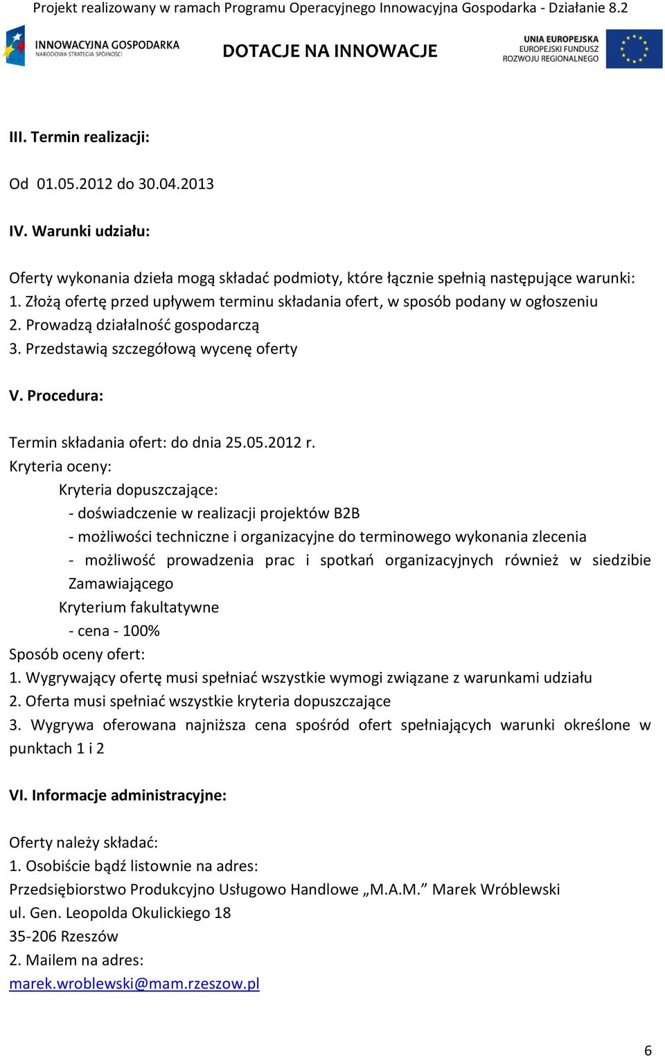 Procedura: Termin składania ofert: do dnia 25.05.2012 r.