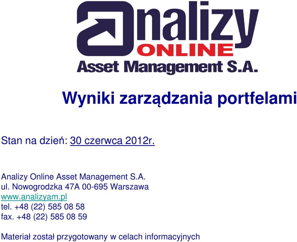 Nowogrodzka 47A 00-695 Warszawa tel. +48 (22) 585 08 58 fax.