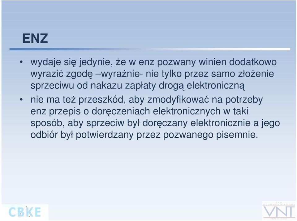 aby zmodyfikować na potrzeby enz przepis o doręczeniach elektronicznych w taki sposób, aby