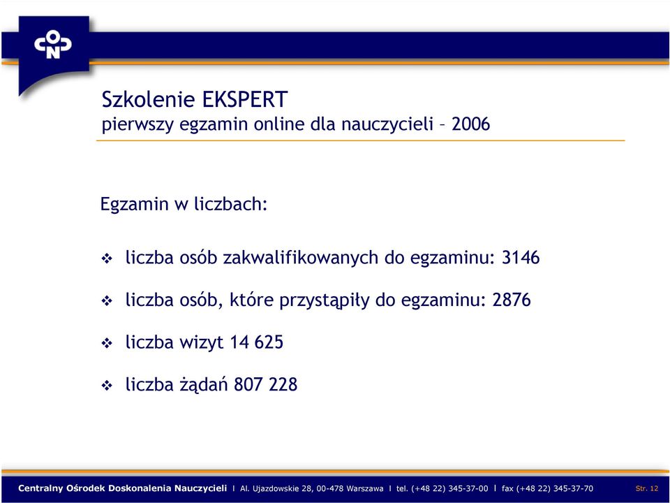 liczba wizyt 14 625 liczba żądań 807 228 Centralny Ośrodek Doskonalenia Nauczycieli l Al.