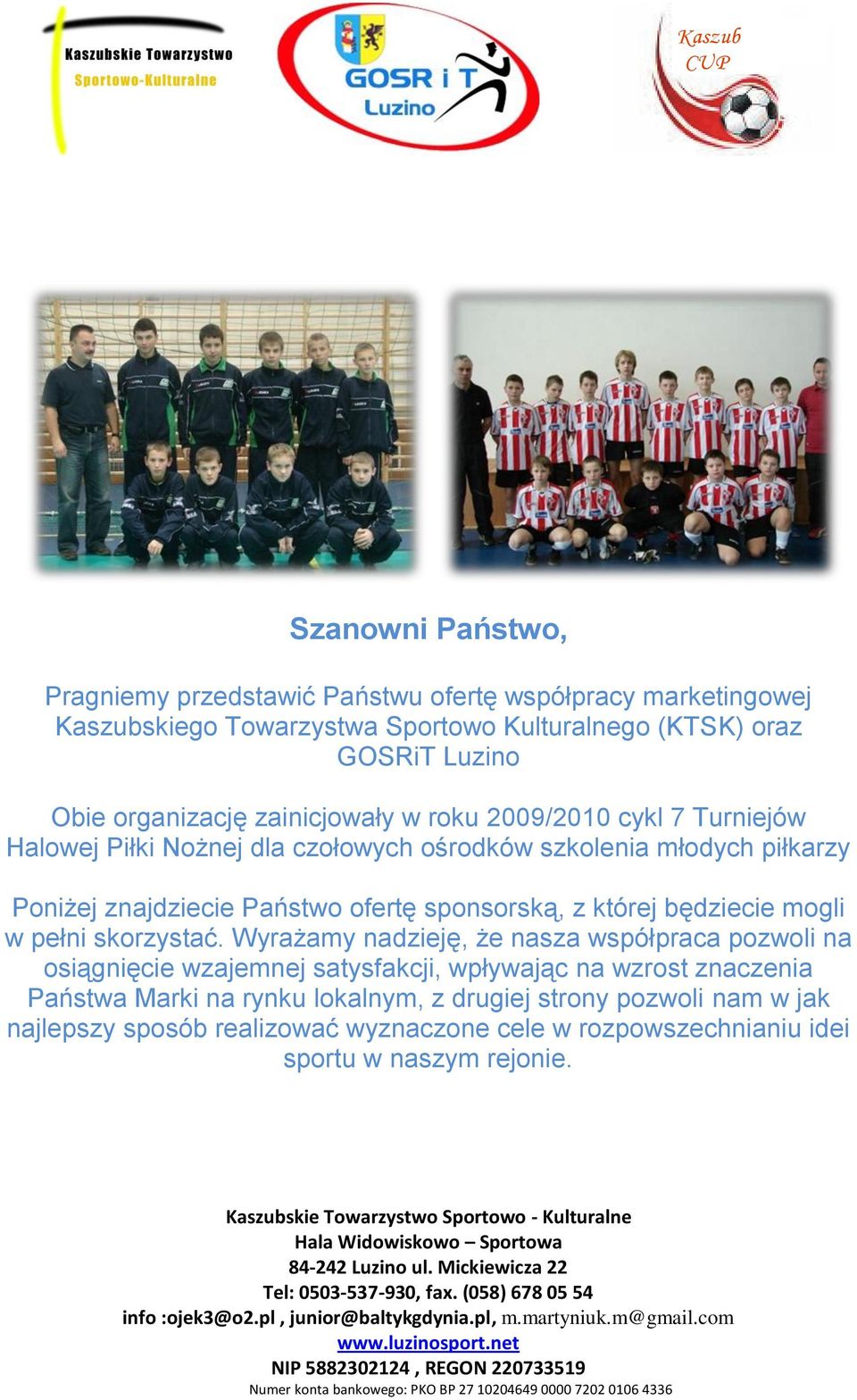 ofertę sponsorską, z której będziecie mogli w pełni skorzystać.