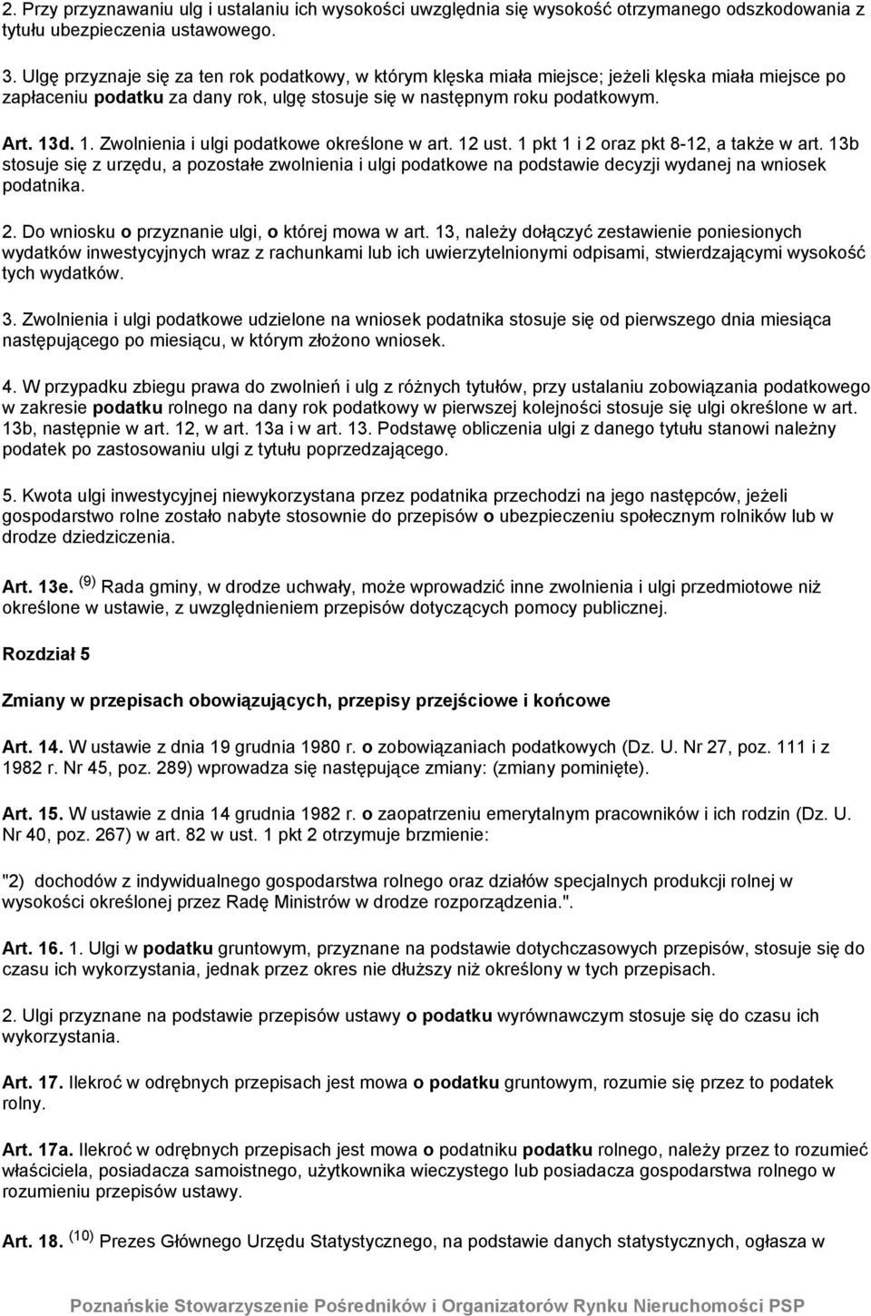 d. 1. Zwolnienia i ulgi podatkowe określone w art. 12 ust. 1 pkt 1 i 2 oraz pkt 8-12, a także w art.