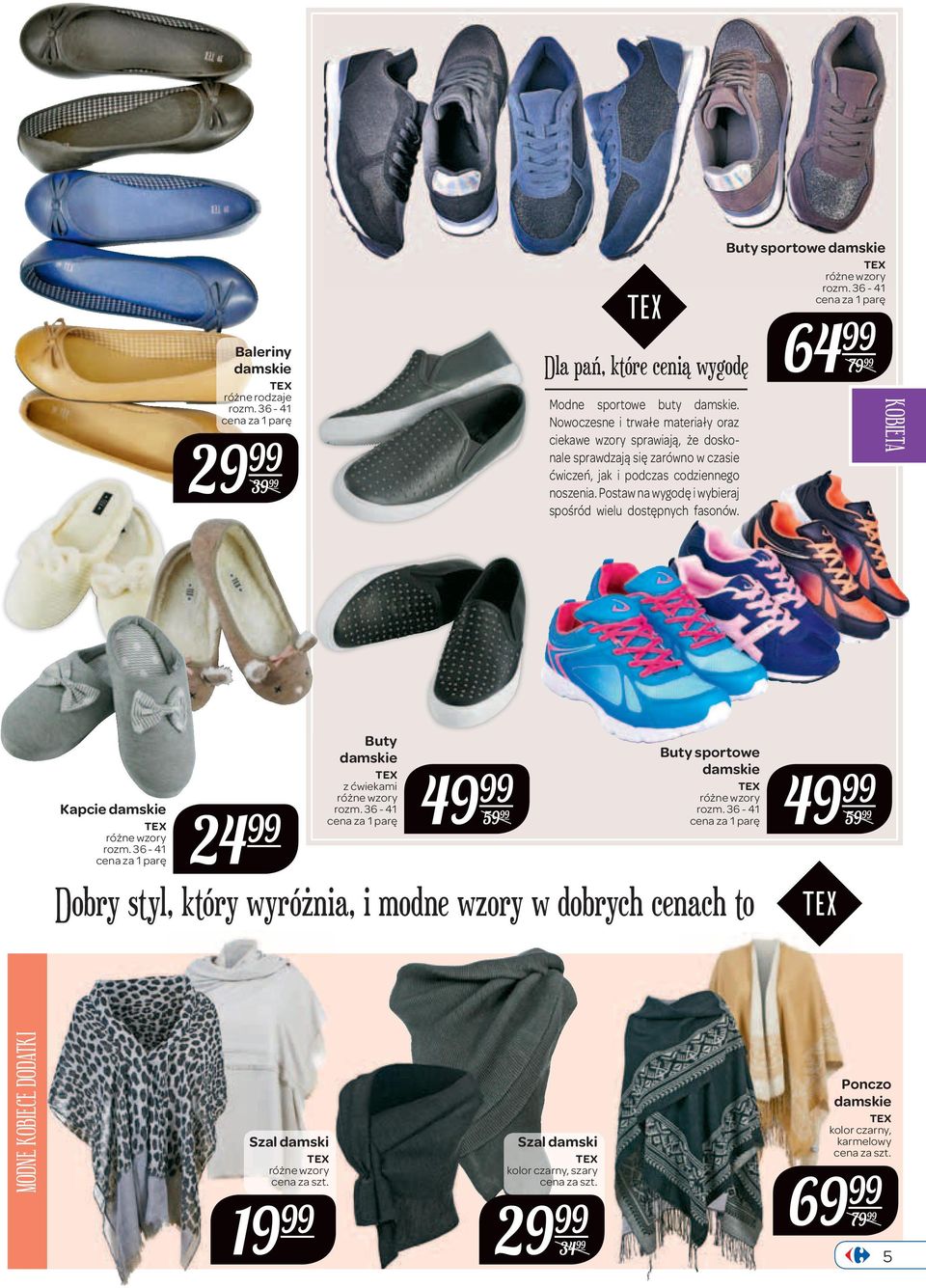 Postaw na wygodę i wybieraj spośród wielu dostępnych fasonów. Buty sportowe damskie rozm. 36-41 64 79 KOBIETA Kapcie damskie rozm.