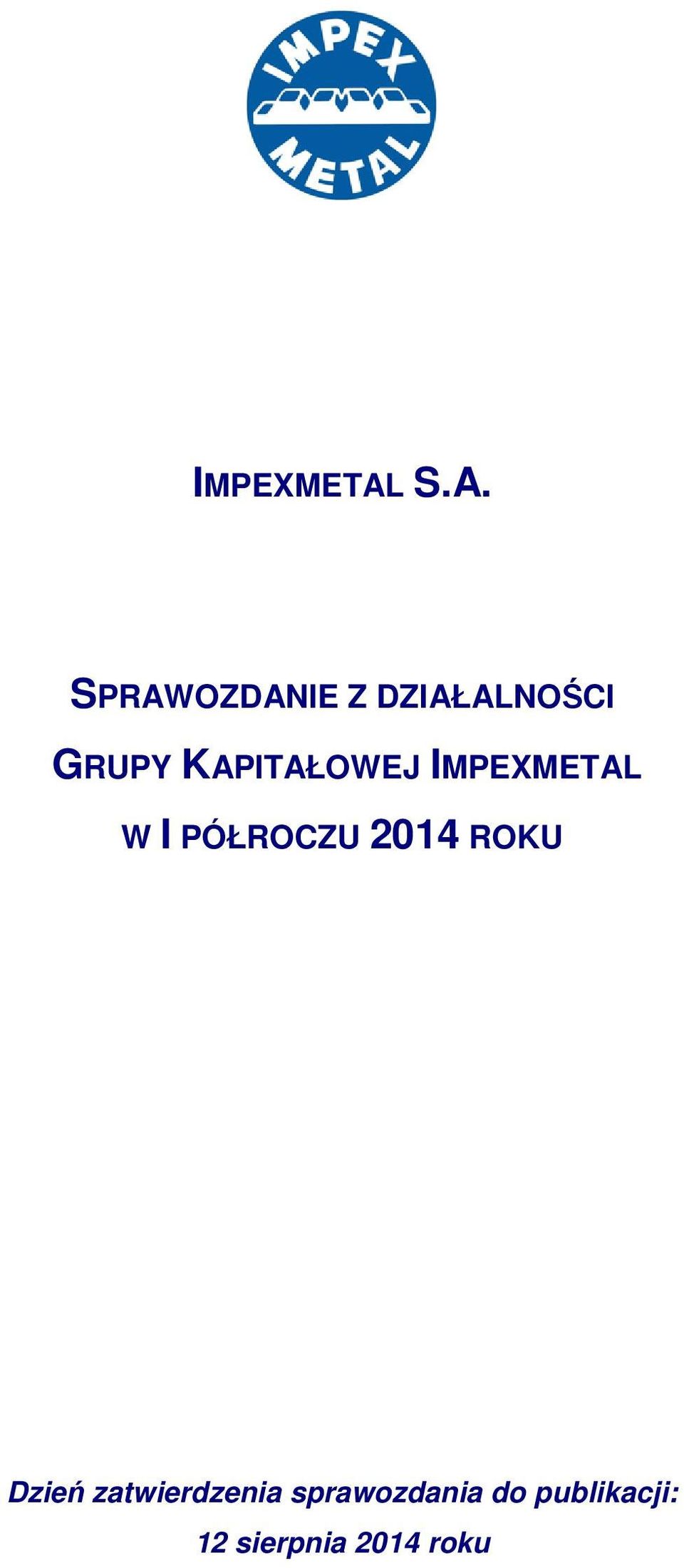 KAPITAŁOWEJ  W I PÓŁROCZU 2014 ROKU Dzień