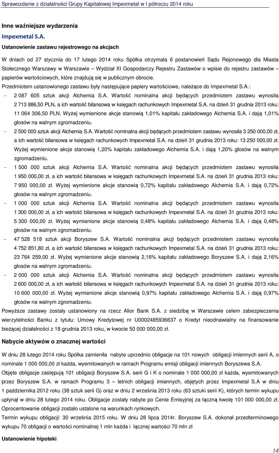 Gospodarczy Rejestru Zastawów o wpisie do rejestru zastawów papierów wartościowych, które znajdują się w publicznym obrocie.