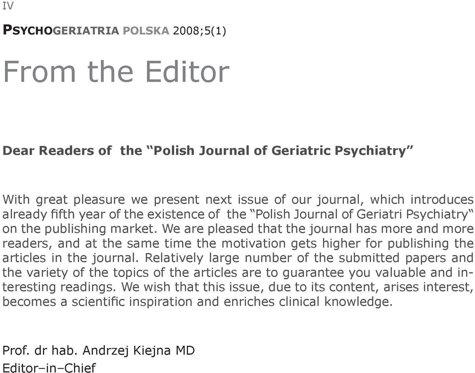 We are pleased that the journal has more and more readers, and at the same time the motivation gets higher for publishing the articles in the journal.