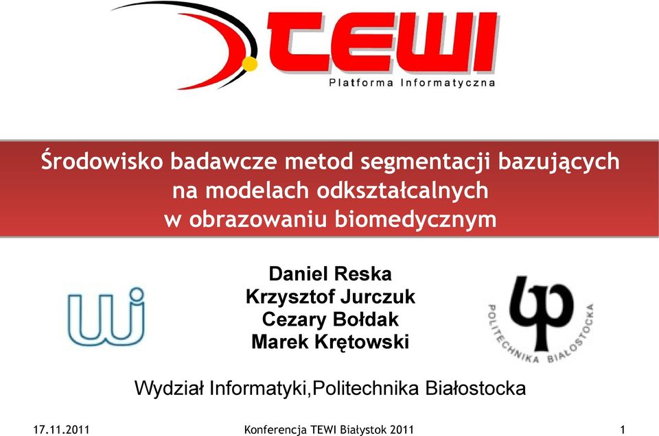 Krzysztof Jurczuk Cezary Bołdak Marek Krętowski Wydział