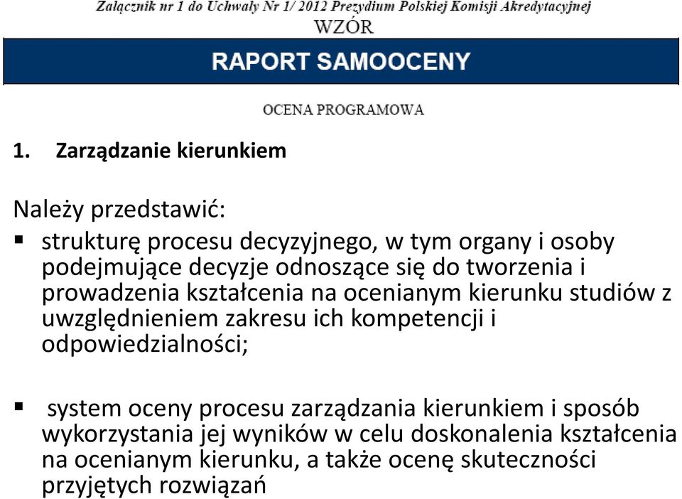 zakresu ich kompetencji i odpowiedzialności; system oceny procesu zarządzania kierunkiem i sposób