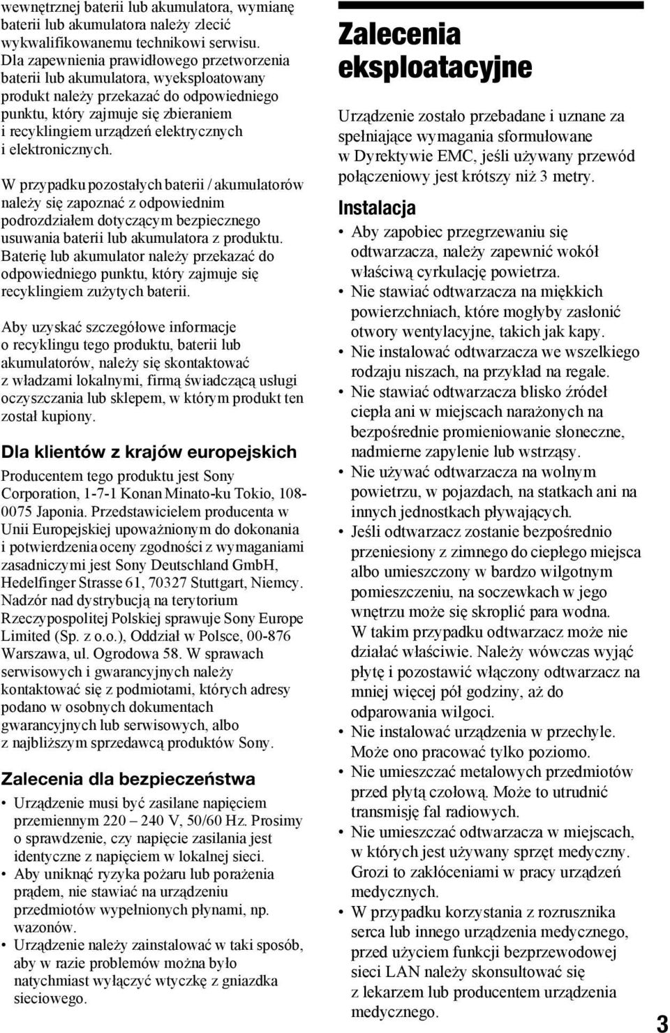 elektrycznych i elektronicznych. W przypadku pozostałych baterii / akumulatorów należy się zapoznać z odpowiednim podrozdziałem dotyczącym bezpiecznego usuwania baterii lub akumulatora z produktu.