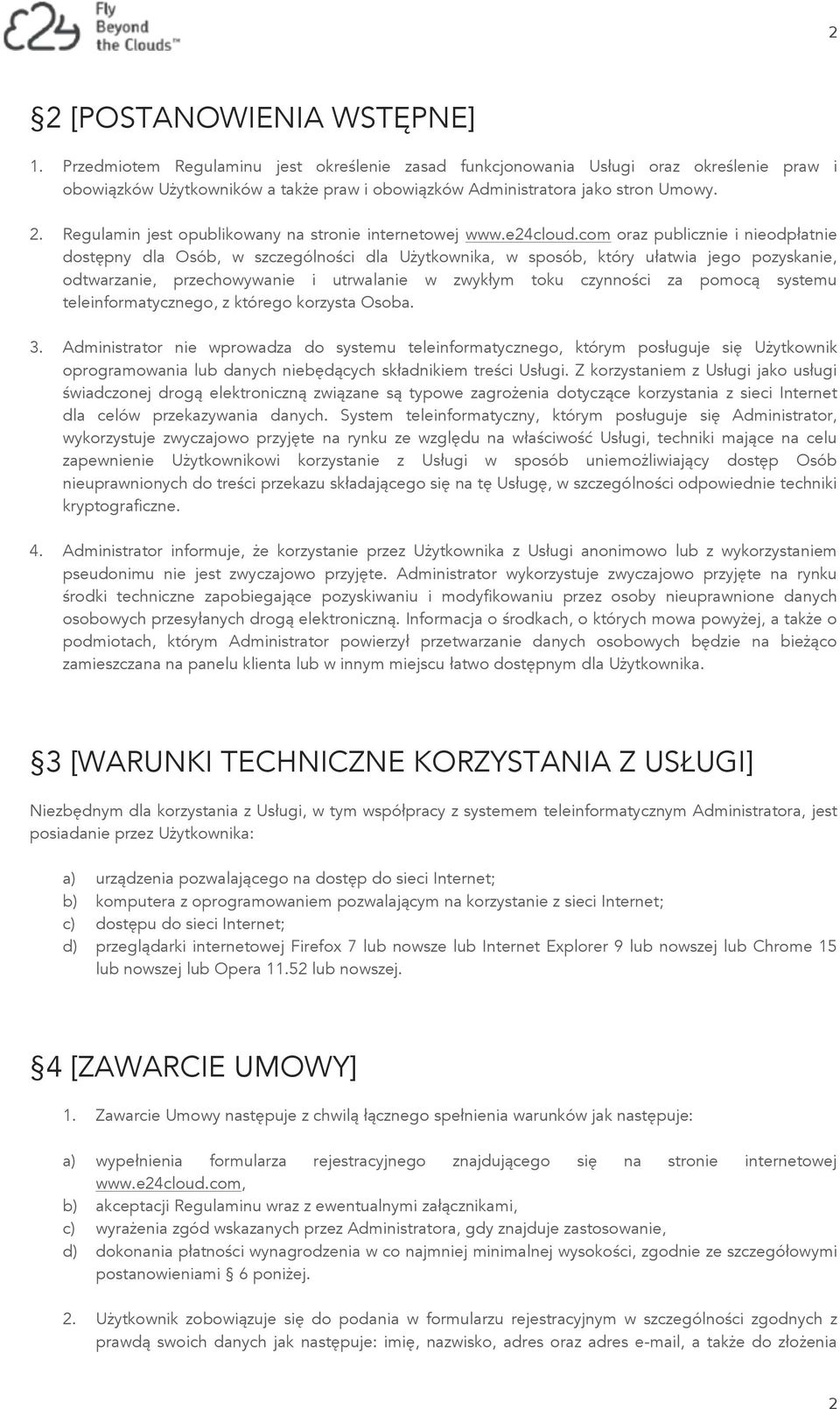 Regulamin jest opublikowany na stronie internetowej www.e24cloud.
