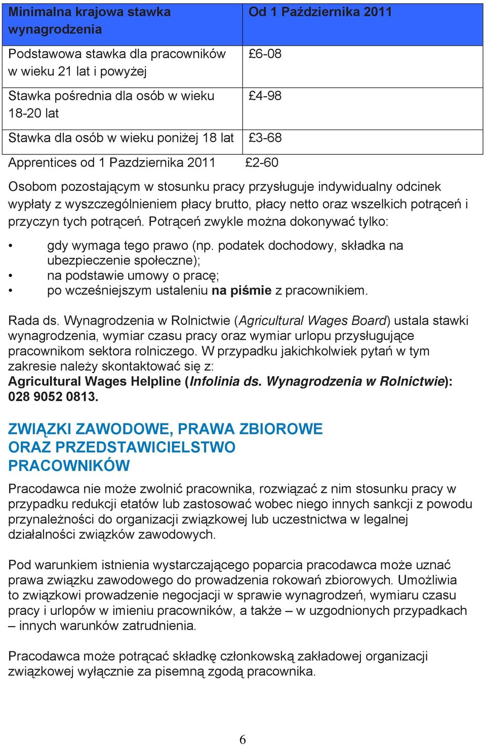 potrąceń i przyczyn tych potrąceń. Potrąceń zwykle można dokonywać tylko: gdy wymaga tego prawo (np.