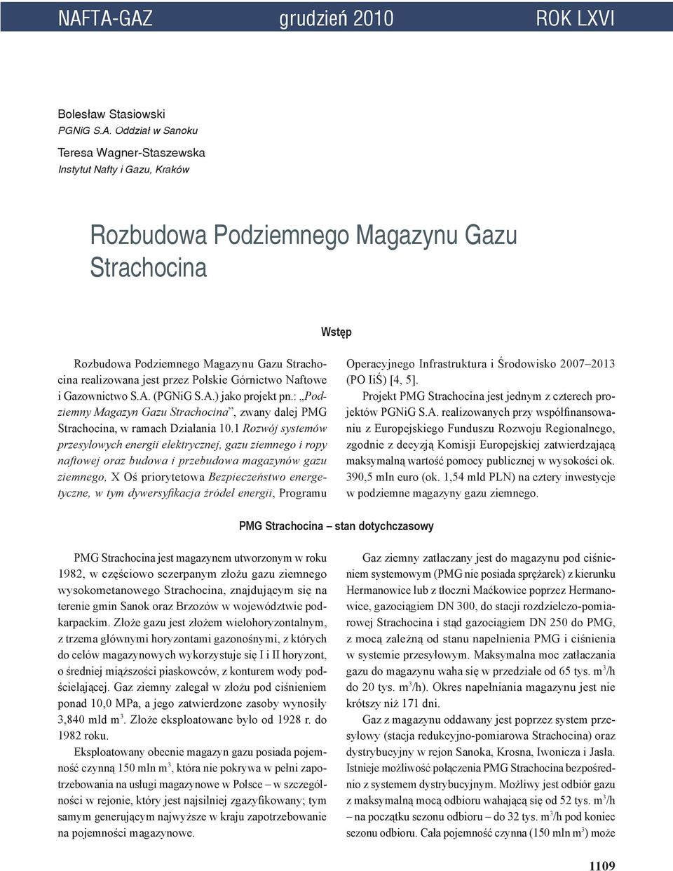 : Podziemny Magazyn Gazu Strachocina, zwany dalej PMG Strachocina, w ramach Działania 10.