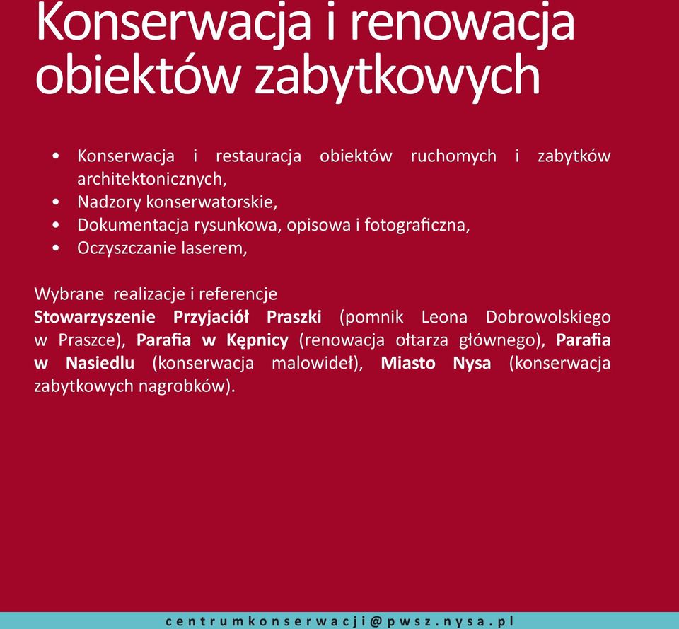 Nadzory konserwatorskie, Dokumentacja rysunkowa, opisowa i fotograficzna, Oczyszczanie laserem, Wybrane realizacje i