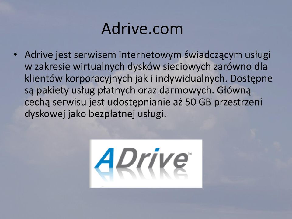 wirtualnych dysków sieciowych zarówno dla klientów korporacyjnych jak i