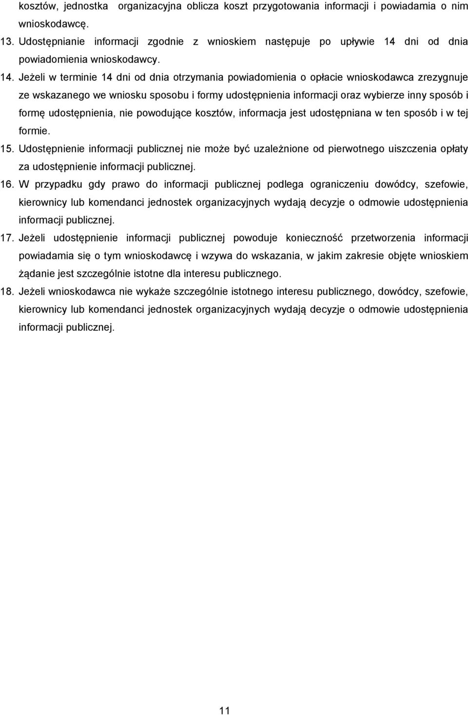 dni od dnia powiadomienia wnioskodawcy. 14.
