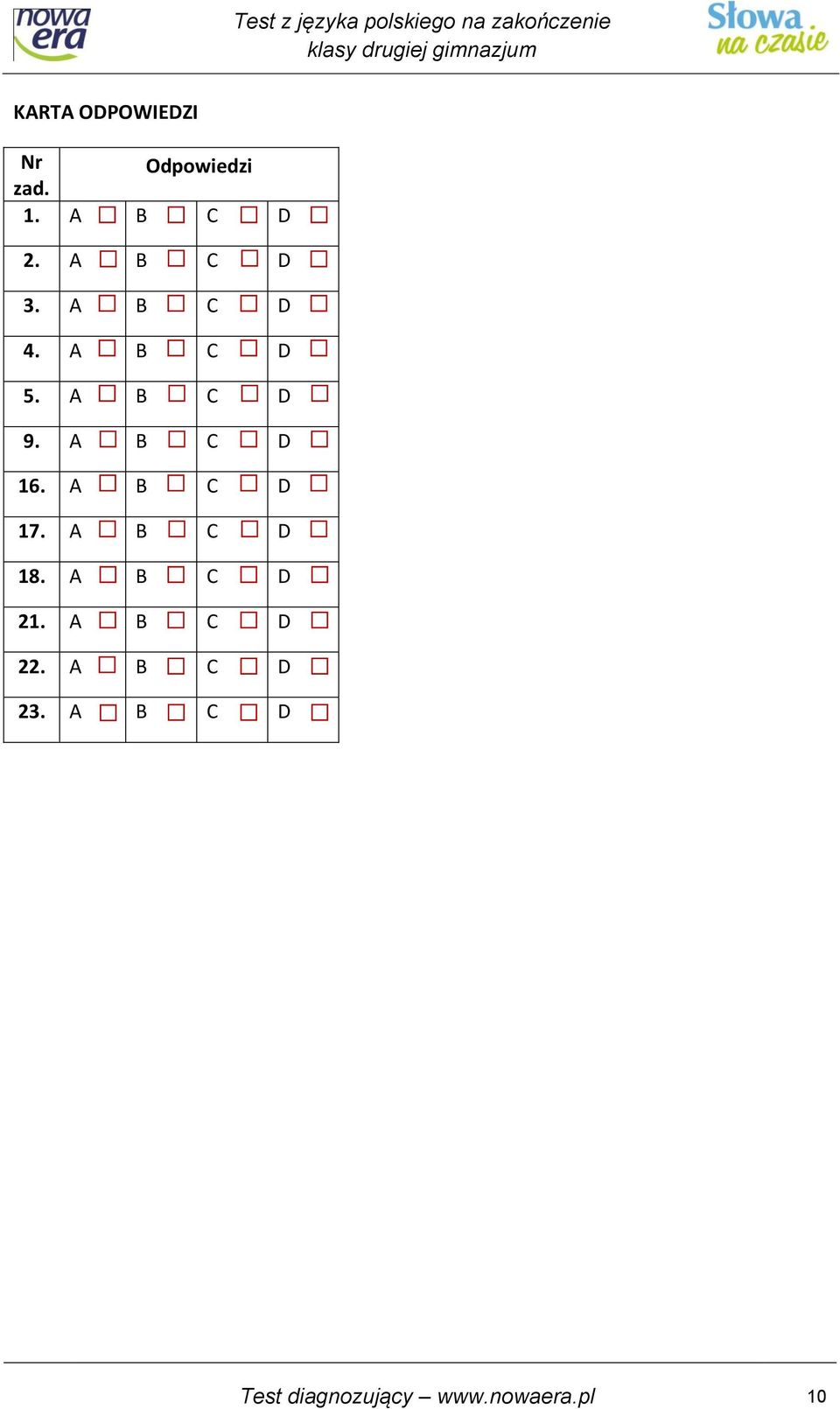 A B C D 16. A B C D 17. A B C D 18. A B C D 21.