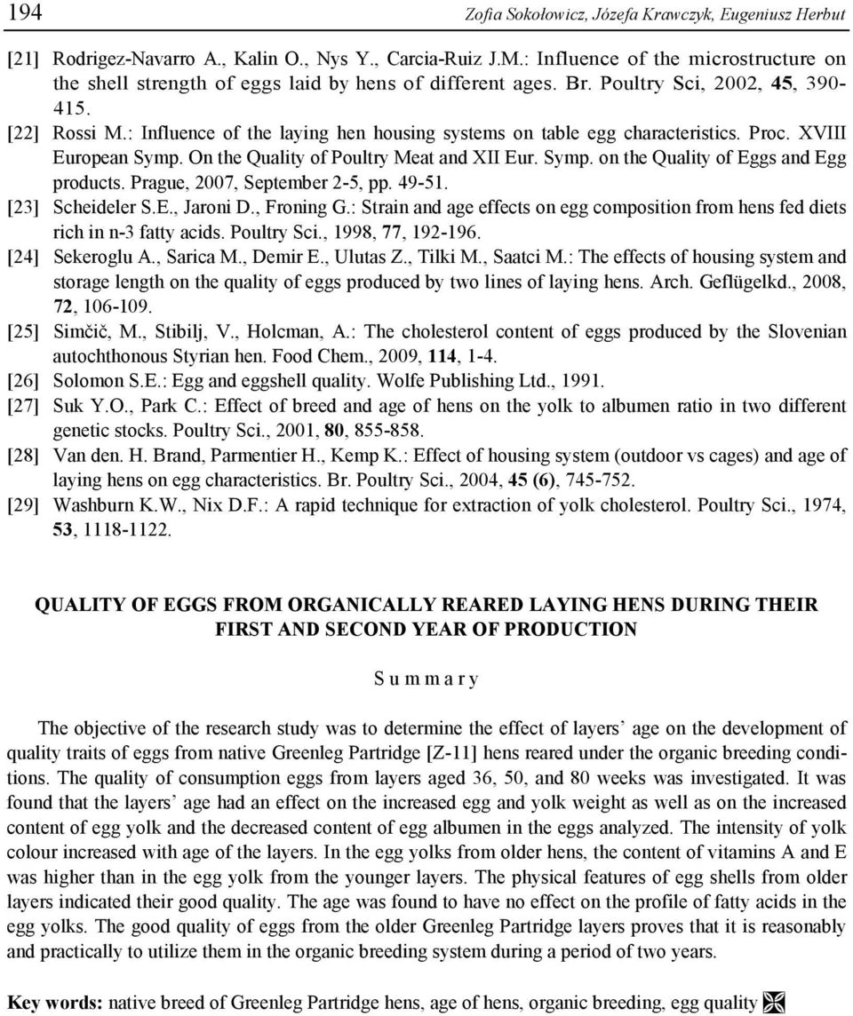 : Influence of the laying hen housing systems on table egg characteristics. Proc. XVIII European Symp. On the Quality of Poultry Meat and XII Eur. Symp. on the Quality of Eggs and Egg products.