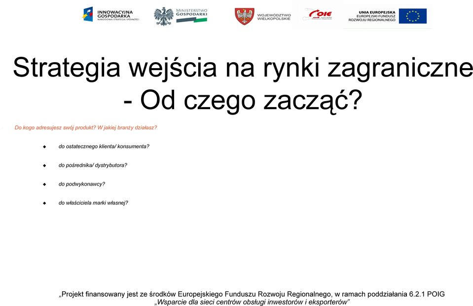 do ostatecznego klienta/ konsumenta?